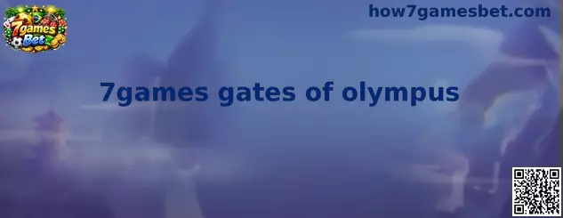 7games gates of olympus